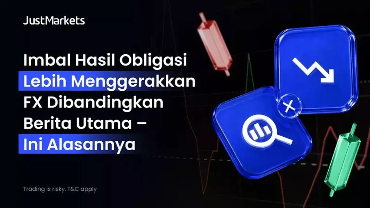 Imbal Hasil Obligasi Jadi Barometer Baru Pergerakan Pasar Forex