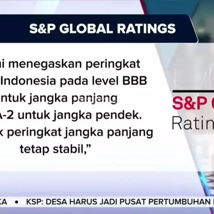S&P Pertahankan Peringkat Kredit Indonesia di BBB dengan Outlook Stabil